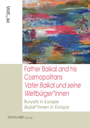 Buchcover Father Baikal and his Cosmopolitans | Vater Baikal und seine Weltbürger*innen  | EAN 9783706905992 | ISBN 3-7069-0599-X | ISBN 978-3-7069-0599-2