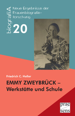 Buchcover EMMY ZWEYBRÜCK – Werkstätte und Schule | Friedrich C. Heller | EAN 9783706909471 | ISBN 3-7069-0947-2 | ISBN 978-3-7069-0947-1