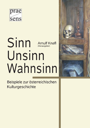 Buchcover Sinn – Unsinn – Wahnsinn  | EAN 9783706909488 | ISBN 3-7069-0948-0 | ISBN 978-3-7069-0948-8