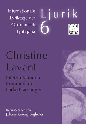 Buchcover Christine Lavant. Interpretationen – Kommentare – Didaktisierungen  | EAN 9783706909679 | ISBN 3-7069-0967-7 | ISBN 978-3-7069-0967-9