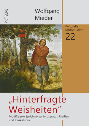 Buchcover „Hinterfragte Weisheiten“ | Wolfgang Mieder | EAN 9783706911399 | ISBN 3-7069-1139-6 | ISBN 978-3-7069-1139-9
