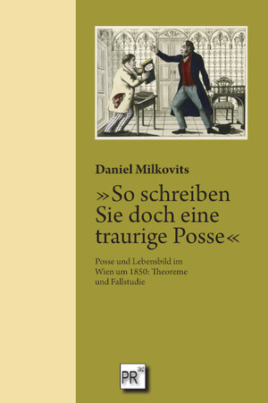 Buchcover »So schreiben Sie doch eine traurige Posse« | Daniel Milkovits | EAN 9783706912167 | ISBN 3-7069-1216-3 | ISBN 978-3-7069-1216-7