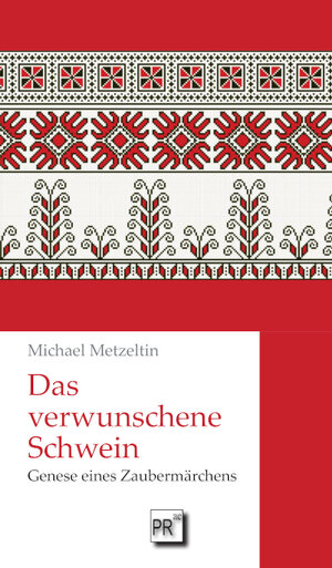 Buchcover Das verwunschene Schwein | Michael Metzeltin | EAN 9783706912358 | ISBN 3-7069-1235-X | ISBN 978-3-7069-1235-8
