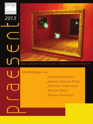 Buchcover praesent. Das österreichische Literaturjahrbuch / praesent 2013  | EAN 9783706920131 | ISBN 3-7069-2013-1 | ISBN 978-3-7069-2013-1