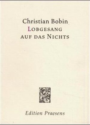 Buchcover Lobgesang auf das Nichts | Christian Bobin | EAN 9783706999991 | ISBN 3-7069-9999-4 | ISBN 978-3-7069-9999-1