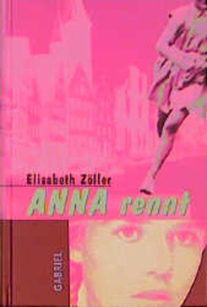 Buchcover Anna rennt | Elisabeth Zöller | EAN 9783707266207 | ISBN 3-7072-6620-6 | ISBN 978-3-7072-6620-7