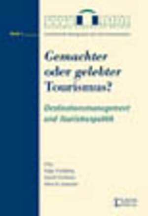 Buchcover Gemachter oder gelebter Tourismus  | EAN 9783707301441 | ISBN 3-7073-0144-3 | ISBN 978-3-7073-0144-1