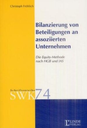 Buchcover Bilanzierung von Beteiligungen an assoziierten Unternehmen | Christoph Fröhlich | EAN 9783707301496 | ISBN 3-7073-0149-4 | ISBN 978-3-7073-0149-6