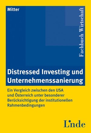Buchcover Distressed Investing und Unternehmenssanierung | Christine Mitter | EAN 9783707309683 | ISBN 3-7073-0968-1 | ISBN 978-3-7073-0968-3