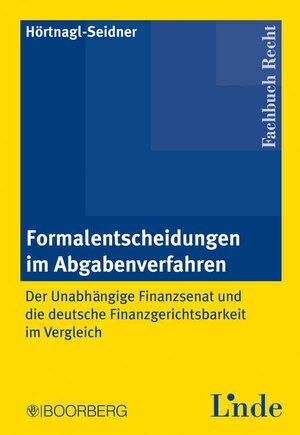 Buchcover Formalentscheidungen im Abgabenverfahren | Verena Hörtnagl-Seidner | EAN 9783707314359 | ISBN 3-7073-1435-9 | ISBN 978-3-7073-1435-9