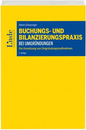 Buchcover Buchungs- und Bilanzierungspraxis bei Umgründungen | Petra Hübner-Schwarzinger | EAN 9783707315738 | ISBN 3-7073-1573-8 | ISBN 978-3-7073-1573-8