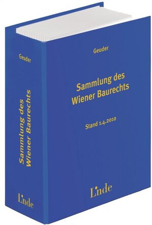Buchcover Sammlung des Wiener Baurechts | Heinrich Geuder | EAN 9783707319071 | ISBN 3-7073-1907-5 | ISBN 978-3-7073-1907-1