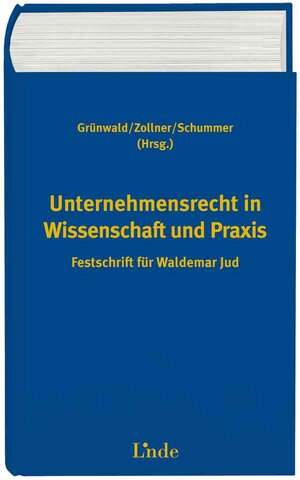 Buchcover Unternehmensrecht in Wissenschaft und Praxis  | EAN 9783707319330 | ISBN 3-7073-1933-4 | ISBN 978-3-7073-1933-0