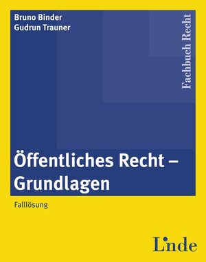 Buchcover Öffentliches Recht - Grundlagen | Bruno Binder | EAN 9783707321371 | ISBN 3-7073-2137-1 | ISBN 978-3-7073-2137-1