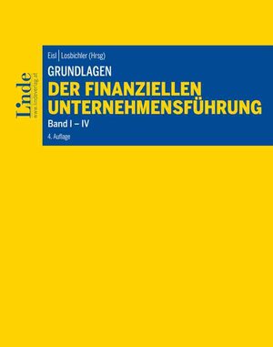 Buchcover Grundlagen der finanziellen Unternehmensführung, Band I-IV | Christa Hangl | EAN 9783707333220 | ISBN 3-7073-3322-1 | ISBN 978-3-7073-3322-0