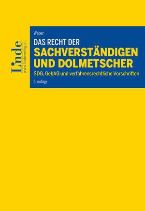 Buchcover Das Recht der Sachverständigen und Dolmetscher | Martin Weber | EAN 9783707337792 | ISBN 3-7073-3779-0 | ISBN 978-3-7073-3779-2