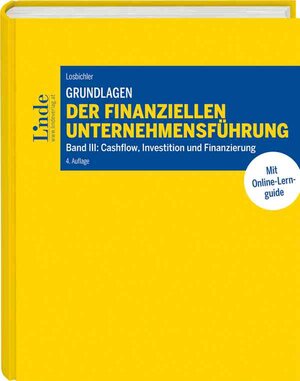 Buchcover Grundlagen der finanziellen Unternehmensführung, Band III | Heimo Losbichler | EAN 9783707338034 | ISBN 3-7073-3803-7 | ISBN 978-3-7073-3803-4
