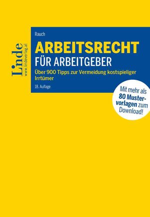 Buchcover Arbeitsrecht für Arbeitgeber | Thomas Rauch | EAN 9783707341461 | ISBN 3-7073-4146-1 | ISBN 978-3-7073-4146-1