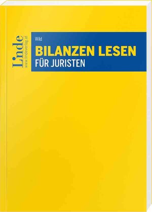 Buchcover Bilanzen lesen für Juristen | Wolfgang Wild | EAN 9783707344622 | ISBN 3-7073-4462-2 | ISBN 978-3-7073-4462-2
