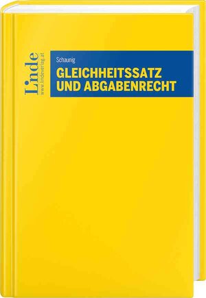 Buchcover Gleichheitssatz und Abgabenrecht | Günther Schaunig | EAN 9783707345858 | ISBN 3-7073-4585-8 | ISBN 978-3-7073-4585-8