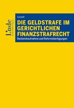 Buchcover Die Geldstrafe im gerichtlichen Finanzstrafrecht | Caterina Ascanelli | EAN 9783707349719 | ISBN 3-7073-4971-3 | ISBN 978-3-7073-4971-9