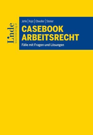 Buchcover Casebook Arbeitsrecht | Michael Jehle | EAN 9783707349856 | ISBN 3-7073-4985-3 | ISBN 978-3-7073-4985-6
