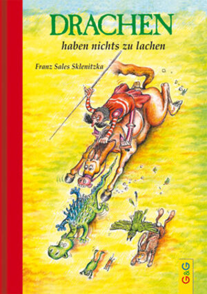 Buchcover Drachen haben nichts zu lachen | Franz Sales Sklenitzka | EAN 9783707401707 | ISBN 3-7074-0170-7 | ISBN 978-3-7074-0170-7