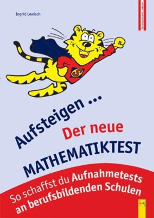 Buchcover Aufsteigen Der neue Mathematiktest | Ingrid Lewisch | EAN 9783707408768 | ISBN 3-7074-0876-0 | ISBN 978-3-7074-0876-8