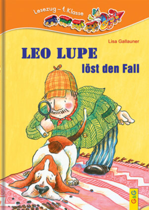 Buchcover LESEZUG/1. Klasse: Leo Lupe löst den Fall | Lisa Gallauner | EAN 9783707411331 | ISBN 3-7074-1133-8 | ISBN 978-3-7074-1133-1