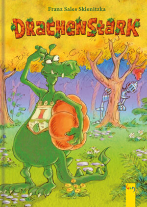 Buchcover Drachenstark | Franz Sales Sklenitzka | EAN 9783707411867 | ISBN 3-7074-1186-9 | ISBN 978-3-7074-1186-7