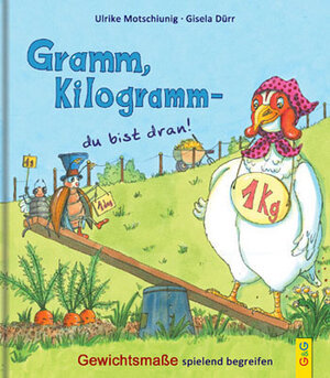 Buchcover Gramm, Kilogramm - du bist dran! | Ulrike Motschiunig | EAN 9783707414509 | ISBN 3-7074-1450-7 | ISBN 978-3-7074-1450-9