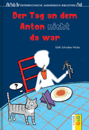 Buchcover Der Tag, an dem Anton nicht da war | Edith Schreiber-Wicke | EAN 9783707417159 | ISBN 3-7074-1715-8 | ISBN 978-3-7074-1715-9
