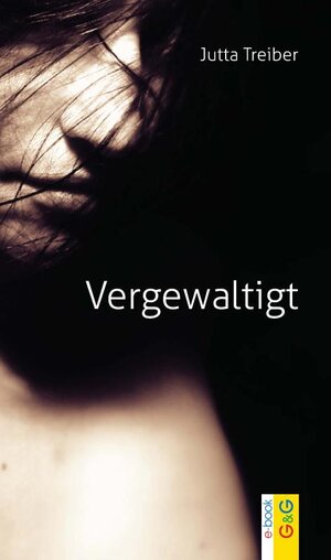 Buchcover Vergewaltigt | Jutta Treiber | EAN 9783707417333 | ISBN 3-7074-1733-6 | ISBN 978-3-7074-1733-3