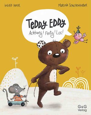 Buchcover Teddy Eddy - Achtung! Fertig! Los! | Ingrid Hofer | EAN 9783707417586 | ISBN 3-7074-1758-1 | ISBN 978-3-7074-1758-6