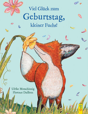 Buchcover Viel Glück zum Geburtstag, kleiner Fuchs! | Ulrike Motschiunig | EAN 9783707418620 | ISBN 3-7074-1862-6 | ISBN 978-3-7074-1862-0