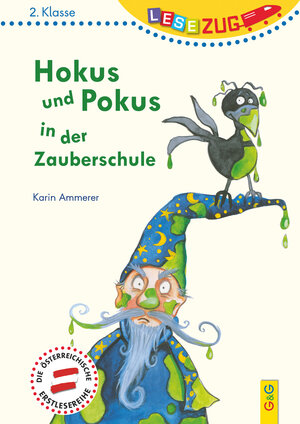 Buchcover LESEZUG/2. Klasse: Hokus und Pokus in der Zauberschule | Karin Ammerer | EAN 9783707420050 | ISBN 3-7074-2005-1 | ISBN 978-3-7074-2005-0