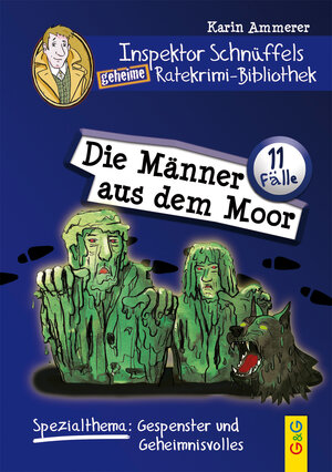 Buchcover Inspektor Schnüffels geheime Ratekrimi-Bibliothek - Die Männer aus dem Moor | Karin Ammerer | EAN 9783707421002 | ISBN 3-7074-2100-7 | ISBN 978-3-7074-2100-2