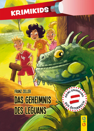 Buchcover KrimiKids - Das Geheimnis des Leguans | Franz Zeller | EAN 9783707422467 | ISBN 3-7074-2246-1 | ISBN 978-3-7074-2246-7