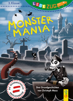 Buchcover LESEZUG/3. Klasse: Monster-Mania | Christoph Mauz | EAN 9783707423006 | ISBN 3-7074-2300-X | ISBN 978-3-7074-2300-6