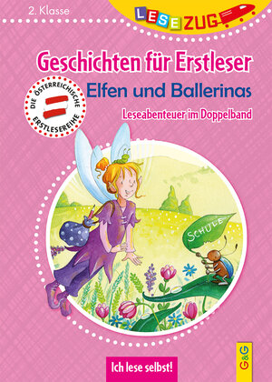 Buchcover LESEZUG DOPPELBAND/2. Klasse: Geschichten für Erstleser. Elfen und Ballerinas | Tatjana Weiler | EAN 9783707423501 | ISBN 3-7074-2350-6 | ISBN 978-3-7074-2350-1