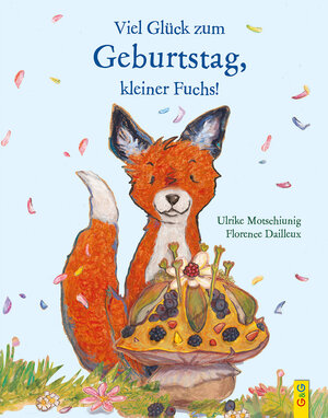 Buchcover Viel Glück zum Geburtstag, kleiner Fuchs! | Ulrike Motschiunig | EAN 9783707423730 | ISBN 3-7074-2373-5 | ISBN 978-3-7074-2373-0
