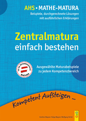 Buchcover Mathematik Zentralmatura | Günther Wagner | EAN 9783707423754 | ISBN 3-7074-2375-1 | ISBN 978-3-7074-2375-4