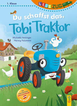 Buchcover LESEZUG/1. Klasse: Du schaffst das, Tobi Traktor! | Michaela Holzinger | EAN 9783707426311 | ISBN 3-7074-2631-9 | ISBN 978-3-7074-2631-1