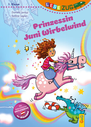 Buchcover LESEZUG/1. Klasse: Prinzessin Juni Wirbelwind | Daniela Jarosz | EAN 9783707426328 | ISBN 3-7074-2632-7 | ISBN 978-3-7074-2632-8