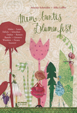 Buchcover Mein buntes Blumenfest | Antonie Schneider | EAN 9783707451238 | ISBN 3-7074-5123-2 | ISBN 978-3-7074-5123-8