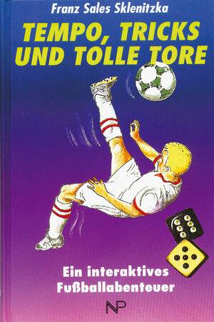 Buchcover Tempo, Tricks und tolle Tore | Franz S Sklenitzka | EAN 9783707451306 | ISBN 3-7074-5130-5 | ISBN 978-3-7074-5130-6