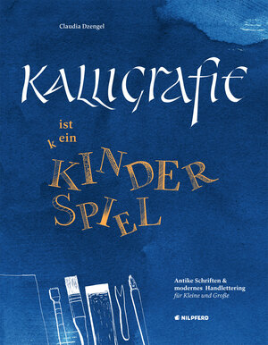 Buchcover Kalligrafie ist ein Kinderspiel | Claudia Dzengel | EAN 9783707452143 | ISBN 3-7074-5214-X | ISBN 978-3-7074-5214-3