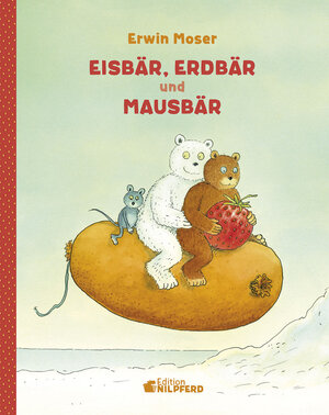Buchcover Eisbär, Erdbär und Mausbär | Erwin Moser | EAN 9783707452433 | ISBN 3-7074-5243-3 | ISBN 978-3-7074-5243-3