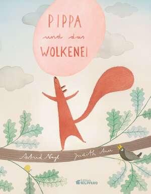 Buchcover Pippa und das Wolkenei | Astrid Nagl | EAN 9783707452518 | ISBN 3-7074-5251-4 | ISBN 978-3-7074-5251-8