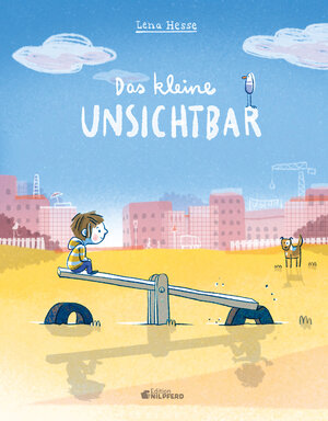 Buchcover Das kleine Unsichtbar | Lena Hesse | EAN 9783707452822 | ISBN 3-7074-5282-4 | ISBN 978-3-7074-5282-2